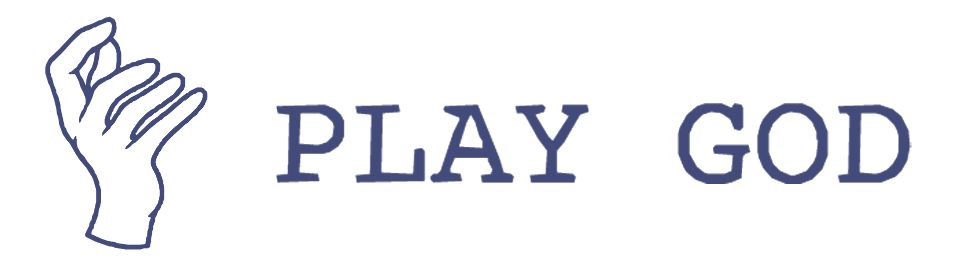 PLAY GOD